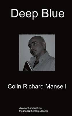 Colin Richard Mansell - Deep Blue, Häftad