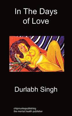 Durlabh Singh - In The Days Of Love, Häftad
