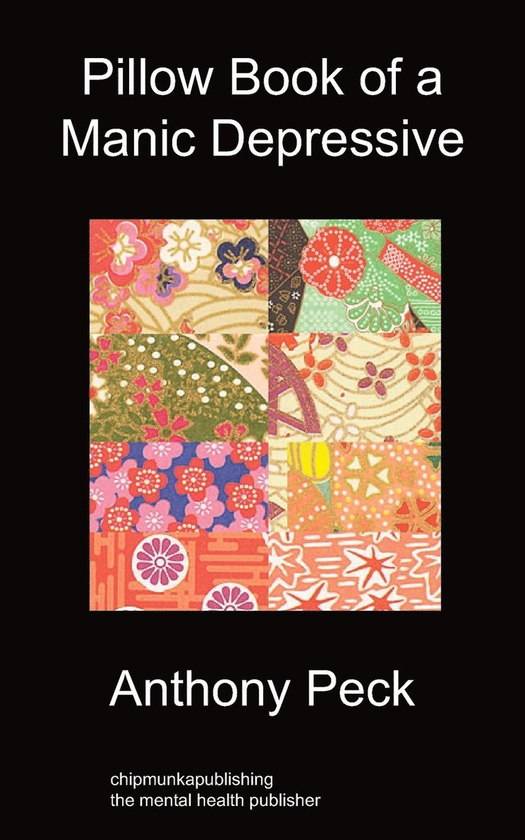 Anthony Peck - Pillow Book of a Manic Depressive, Häftad