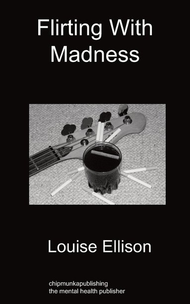 Louise Ellison - Flirting with Madness, Häftad