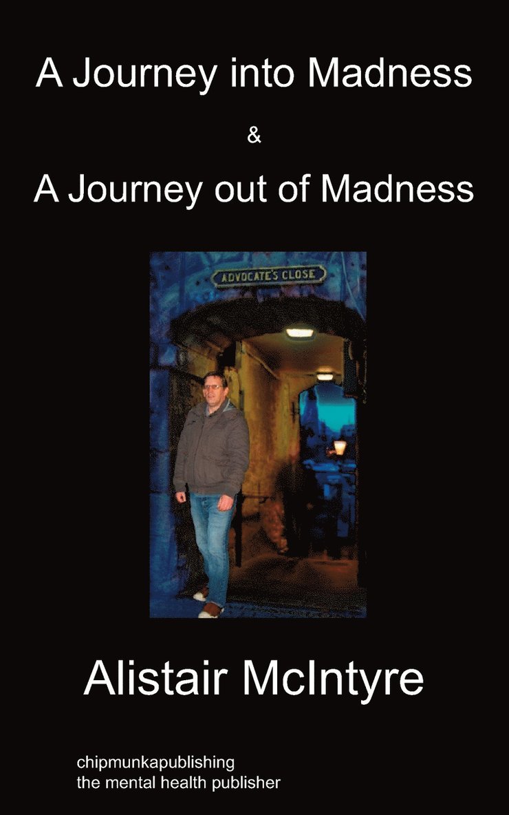 A Journey Into Madness & A Journey Out Of Madness 1