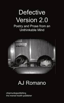 AJ Romano, Aj Romano - Defective, V.2 - Poetry and Prose from an Unthinkable Mind, Häftad
