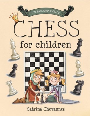 The Batsford Book of Chess for Children 1