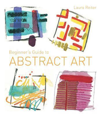 Beginner's Guide to Abstract Art 1