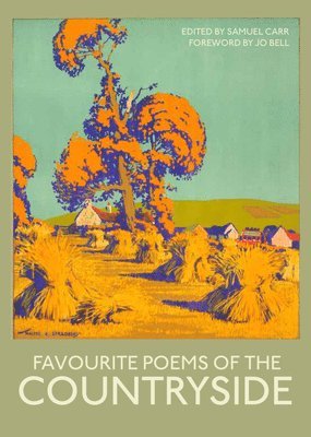 Samuel Carr, Jo Bell - Favourite Poems of the Countryside, Inbunden