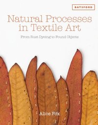 bokomslag Natural Processes in Textile Art