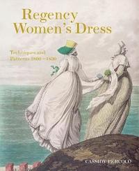 bokomslag Regency Women's Dress - Techniques and Patterns 1800-1830