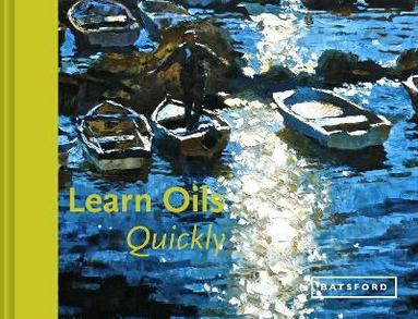Hazel Soan - Learn Oils Quickly, Inbunden