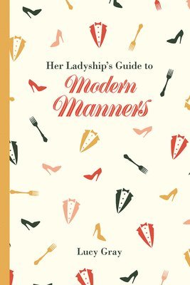 bokomslag Her Ladyship's Guide to Modern Manners