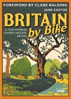 Jane Eastoe - Britain by Bike, Inbunden