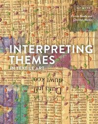bokomslag Interpreting Themes in Textile Art