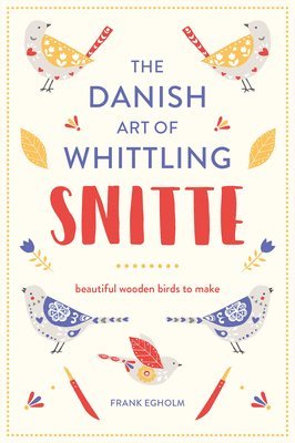 bokomslag Snitte: The Danish Art of Whittling