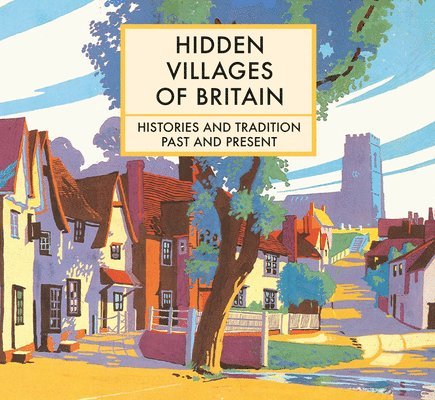 Clare Gogerty - Hidden Villages of Britain, Inbunden