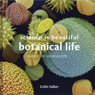 bokomslag Science is Beautiful: Botanical Life