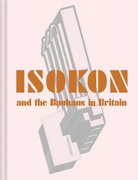 bokomslag Isokon and the Bauhaus in Britain