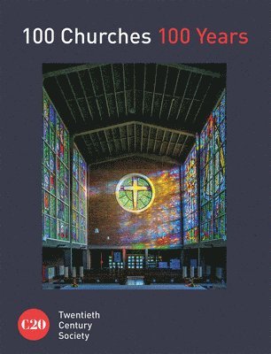 bokomslag 100 Churches 100 Years