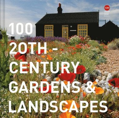 bokomslag 100 20th-Century Gardens and Landscapes