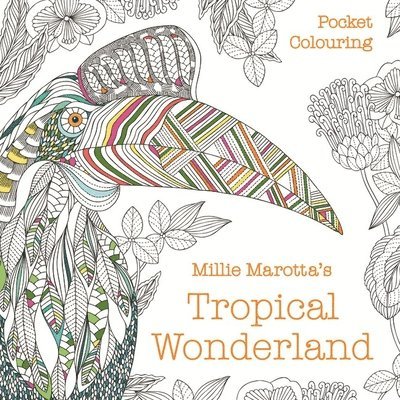 Millie Marotta's Tropical Wonderland Pocket Colouring 1