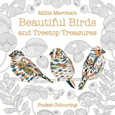 Millie Marotta - Millie Marotta's Beautiful Birds and Treetop Treasures Pocket Colouring, Häftad