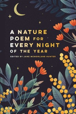Jane McMorland Hunter, Jane McMorland Hunter - Nature Poem for Every Night of the Year, Inbunden