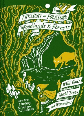 Dee Dee Chainey, Willow Winsham - Treasury of Folklore: Woodlands and Forests, Inbunden