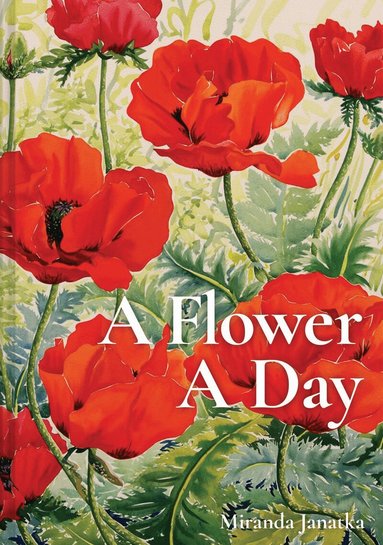 Miranda Janatka - Flower A Day, Inbunden
