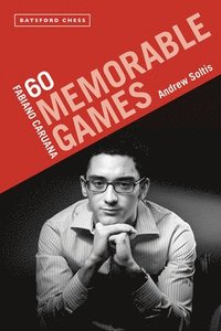 bokomslag Fabiano Caruana: 60 Memorable Games