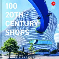 bokomslag 100 20th-Century Shops
