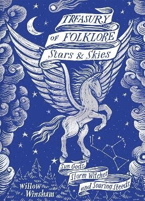 Willow Winsham - Treasury of Folklore: Stars and Skies, Inbunden