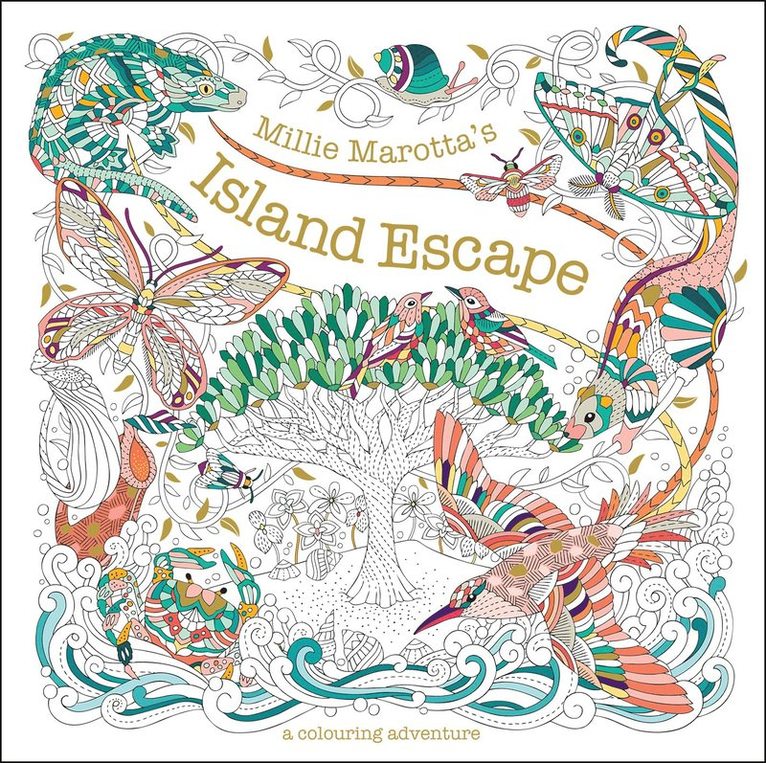 Millie Marotta, Millie Marotta, Marotta Millie - Millie Marotta's Island Escape, Häftad