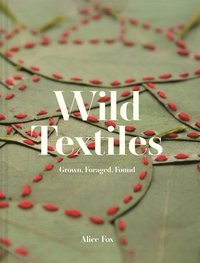 bokomslag Wild Textiles