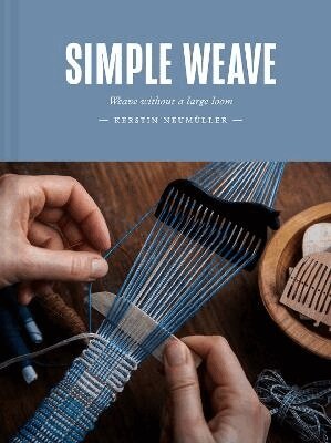 Kerstin Neumüller - Simple Weave, Inbunden