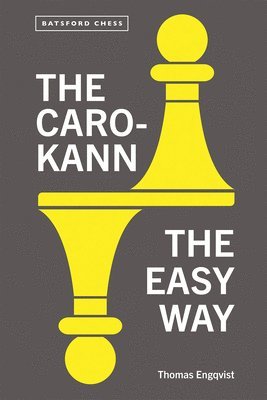 The Caro-Kann the Easy Way 1