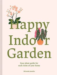 bokomslag Happy Indoor Garden