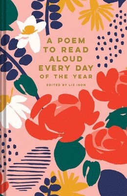 Liz Ison - Poem to Read Aloud Every Day of the Year, Inbunden
