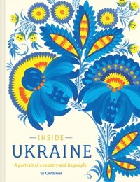 bokomslag Inside Ukraine: A Portrait of a Country and its People