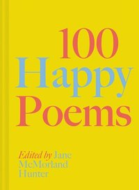 bokomslag 100 Happy Poems: Volume 1