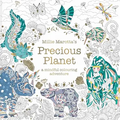 Millie Marotta - Millie Marotta’s Precious Planet, Häftad