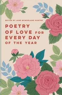 bokomslag Poetry of Love for Every Day of the Year