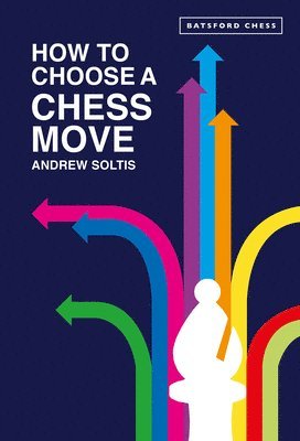 How to Choose a Chess Move 1