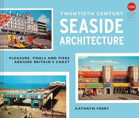 Twentieth Century Seaside Architecture 1