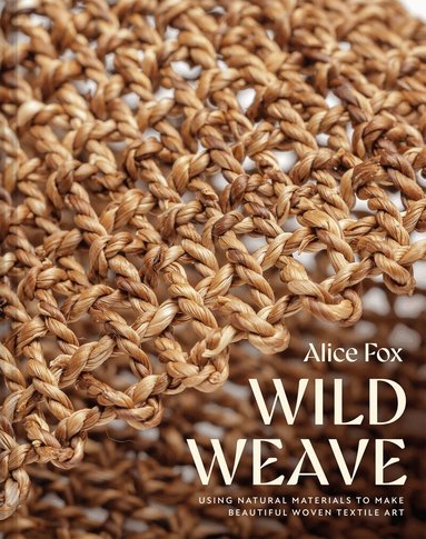Alice Fox - Wild Weave, Inbunden