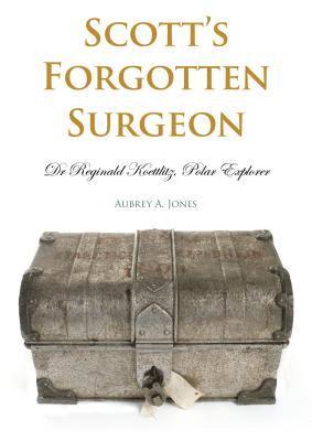 Aubrey A. Jones, Aubrey A Jones - Scott's Forgotten Surgeon, Häftad