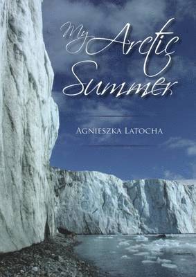 bokomslag My Arctic Summer