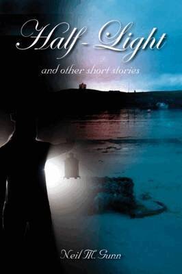 Neil Gunn - Half-Light, Häftad
