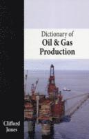 Dictionary of Oil and Gas Production