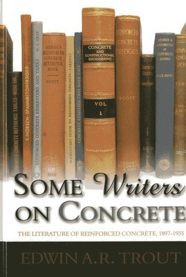 Edwin A. R. Trout - Some Writers on Concrete, Inbunden. Tillgänglighet: Lägg i varukorg