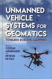bokomslag Unmanned Vehicle Systems in Geomatics