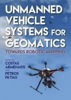Costas Armenakis, Petros Patias, Costas Armenakis, Petros Patias - Unmanned Vehicle Systems for Geomatics, Inbunden