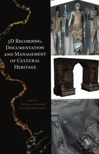 bokomslag 3D Recording, Documentation and Management of Cultural Heritage